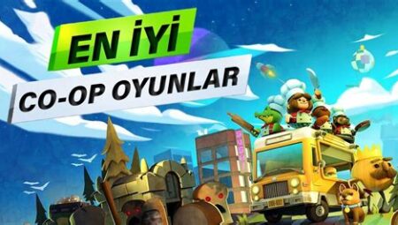 En İyi Co-op (İşbirlikçi) Oyunlar: 2024’de Arkadaşlarınızla Oynamanız Gerekenler