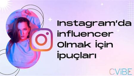 Instagram’da Influencer Olmak ve Para Kazanma Yolları